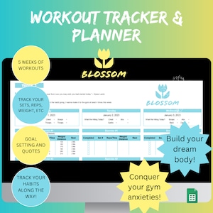 May include: A blue and yellow digital planner with the text "Workout Tracker & Planner" and "Blossom" on the screen. The planner includes sections for tracking sets, reps, weight, goals, and habits. The text "Conquer your gym anxieties!" and "Build your dream body!" are also visible.