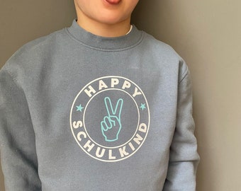 Happy Schulkind Sweatshirt / Schulkind Pullover/ Schulstart Shirt / Schulanfänger / Einschulung 2024 / Schulkind 2024 / Schulbeginn Geschenk