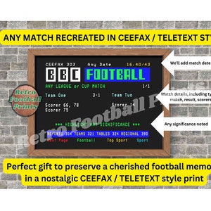 Any Match Result in CEEFAX / TELETEXT style art print A3/A4 - Personalised Football Nostalgia Gift for him. Digital Download Poster