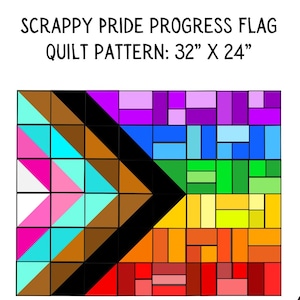May include: A colorful quilt pattern for a Pride Progress flag, measuring 32 x 24 inches. The design features a black chevron and a patchwork of rainbow colors. Text reads "Scrappy Pride Progress Flag Quilt Pattern" and "Wall Hanging or Waiving Flag."