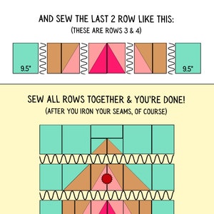 May include: Diagram showing how to sew together four rows of fabric to create a quilt block. The block is made up of teal, brown, pink, and red fabric pieces. The instructions say to sew the last two rows together like this, these are rows 3 and 4. Then sew all rows together and you're done, after you iron your seams of course.