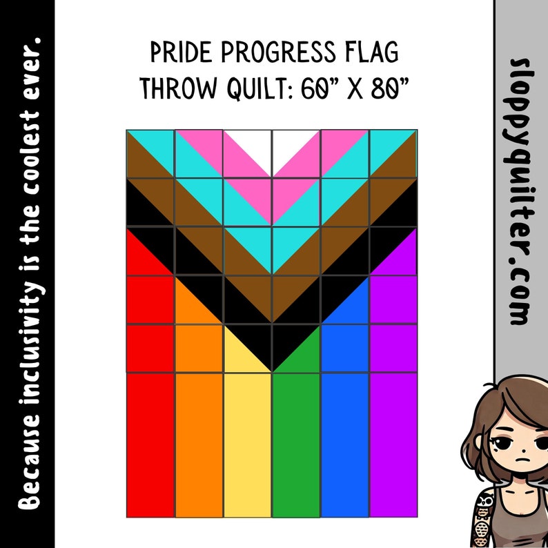 May include: A Pride Progress Flag quilt pattern with a rainbow design and a brown, black, light blue, pink, and white triangle at the top. The quilt is 60 inches by 80 inches.
