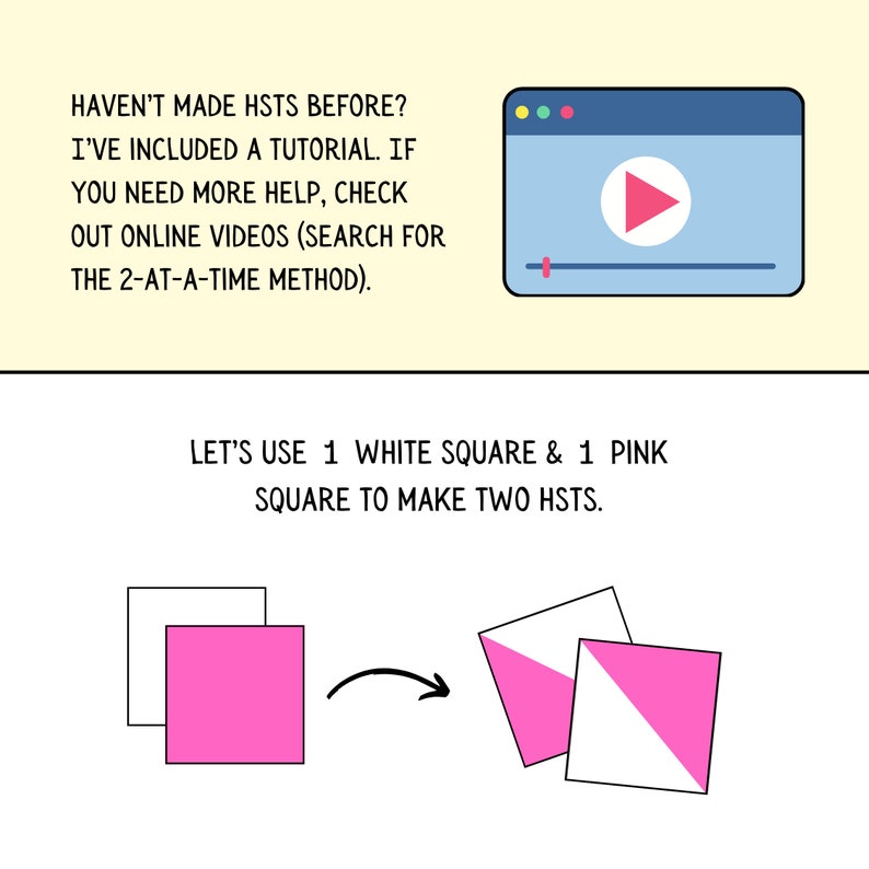 May include: A diagram showing how to make two origami HSTs (half square triangles) using one white square and one pink square. The diagram shows the squares being folded and cut to create the HSTs.