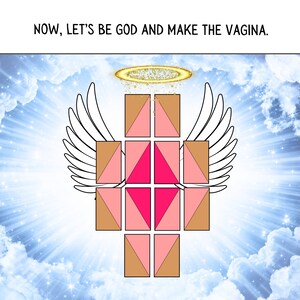 May include: A digital illustration of a cross made of squares and triangles. The cross is pink, brown, and white. The cross is surrounded by a halo and angel wings. The text "NOW, LET'S BE GOD AND MAKE THE VAGINA." is at the top of the image.