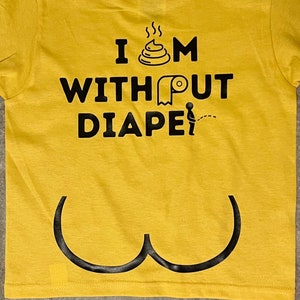 Potty training shirt I’m without diaper