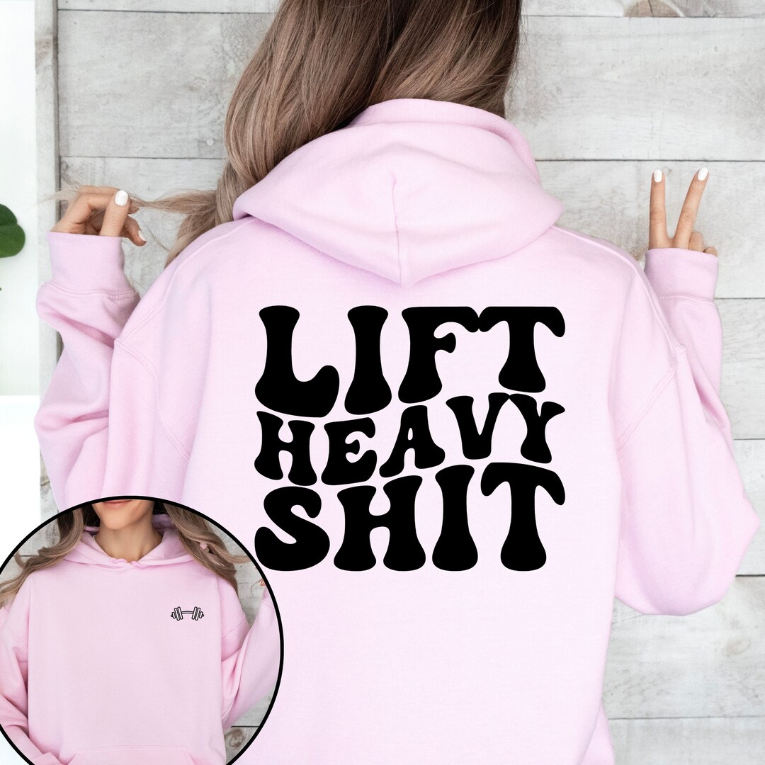 Lift Heavy Shit Sweatshirt, Lifting Workout Shirt, Gym Workout