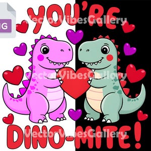 You&#39;re Dino-Mite Dinosaur PNG Design, Cute Fun Dino Clipart for Kids, Digital T-Rex for T-Shirts, Party Decor, Valentines Day Sublimation