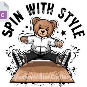 Spin with Style PNG, Urban Streetwear Teddy Bear, Streetwear Hip Hop Design for T-Shirts, Digital Instant Download for Sublimation