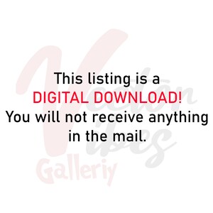 May include: Text overlay on a white background with a red graphic of a letter V. The text reads "This listing is a DIGITAL DOWNLOAD! You will not receive anything in the mail. Gallery"