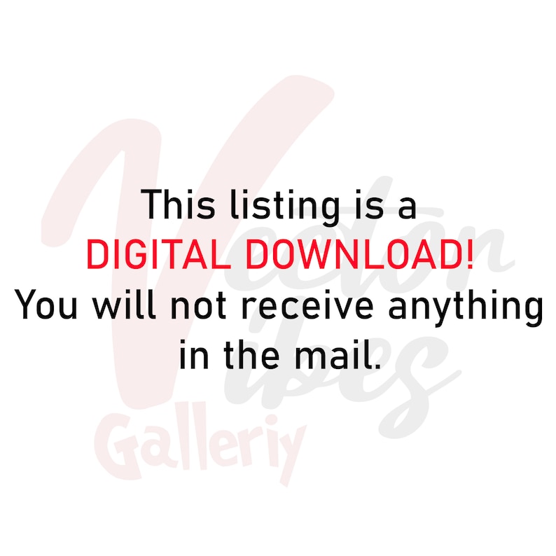 May include: Text overlay on a white background with a red graphic of a letter V. The text reads "This listing is a DIGITAL DOWNLOAD! You will not receive anything in the mail. Gallery"