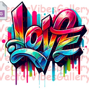 Love Graffiti Png, Urban Sublimation Design, Streetwear Digital Vector Typography, Hip Hop Graphic, Instant download
