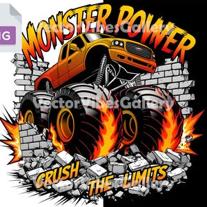 Monster Power Crush the Limits PNG, Monster Truck Sublimation Design, Digital Download for Boys Shirt, Truck Birthday Graphic for Kids