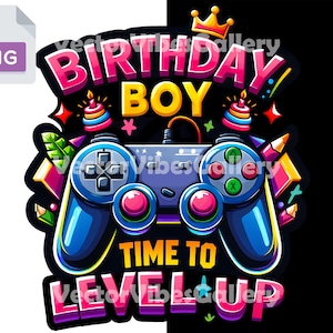 Birthday Boy Time to Level Up Png, Graffiti Gaming Sublimation Design, Printable Gift for Kids, Video Games Lover Shirt, Instant Download