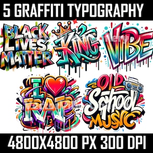 X5 Cool Graffiti Typography Png Bundle, Urban Sublimation Design, Old School Music Clipart, Black Lives Matter, Vibes, King, I Love Rap,