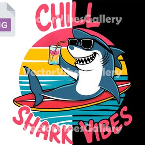 Chill Shark Vibes PNG, Cool Shark Digital Sublimation Design, Ocean Themed Graphic, Printable Summer Beach Shark Clipart, instant download