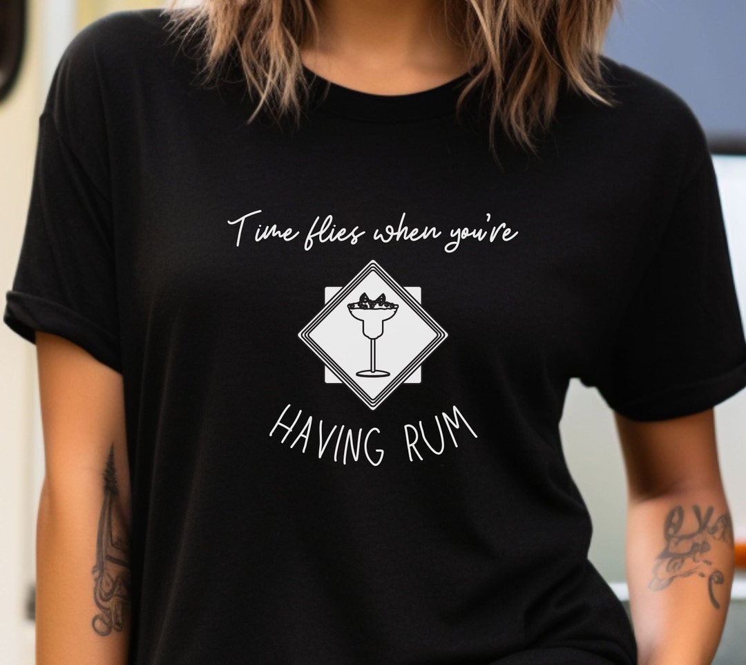 Time Flies Tshirt Rum Tshirt Rum Tshirt Black Funny Etsy