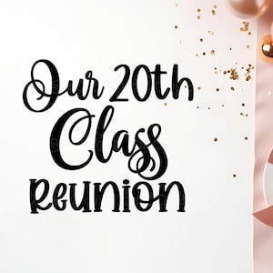 Our 20th Class Reunion Svg, 20 Year Class Reunion Svg, Class Reunion Invitation Svg, Reunion Decor Svg, Reunion Logo SVG/DXF/Eps/Png/JPEG