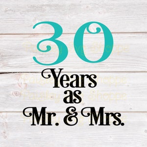 30 jaar de heer en mevrouw Svg, 30e verjaardag Svg, Pearl Anniversary Svg, Anniversary Party Svg, verjaardagscadeau Svg, SVG/DXF/Eps/Png/JPEG