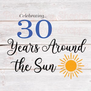 30 anni intorno al sole Svg, 30° compleanno Svg, 30° regalo di compleanno Svg, festa di 30° compleanno Svg, 30 anni Svg, SVG/DXF/Eps/Png/JPEG