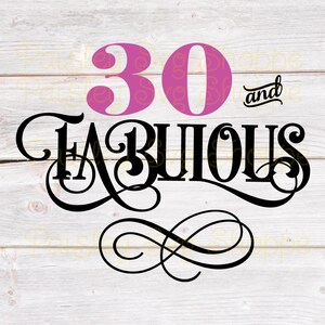 30 e favoloso Svg, 30° compleanno Svg, 30° compleanno maglietta Svg, 30° festa di compleanno Svg, 30 anni Svg, bicchiere di vino SVG/DXF/Eps/Png/JPEG