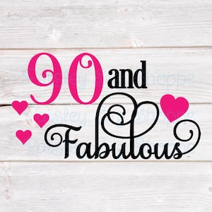 90 and Fabulous Svg, 90e verjaardag Svg, 90e verjaardag shirt Svg, 90e verjaardag partij Svg, 90 jaar oude Svg, wijnglas SVG/DXF/Eps/Png/JPEG