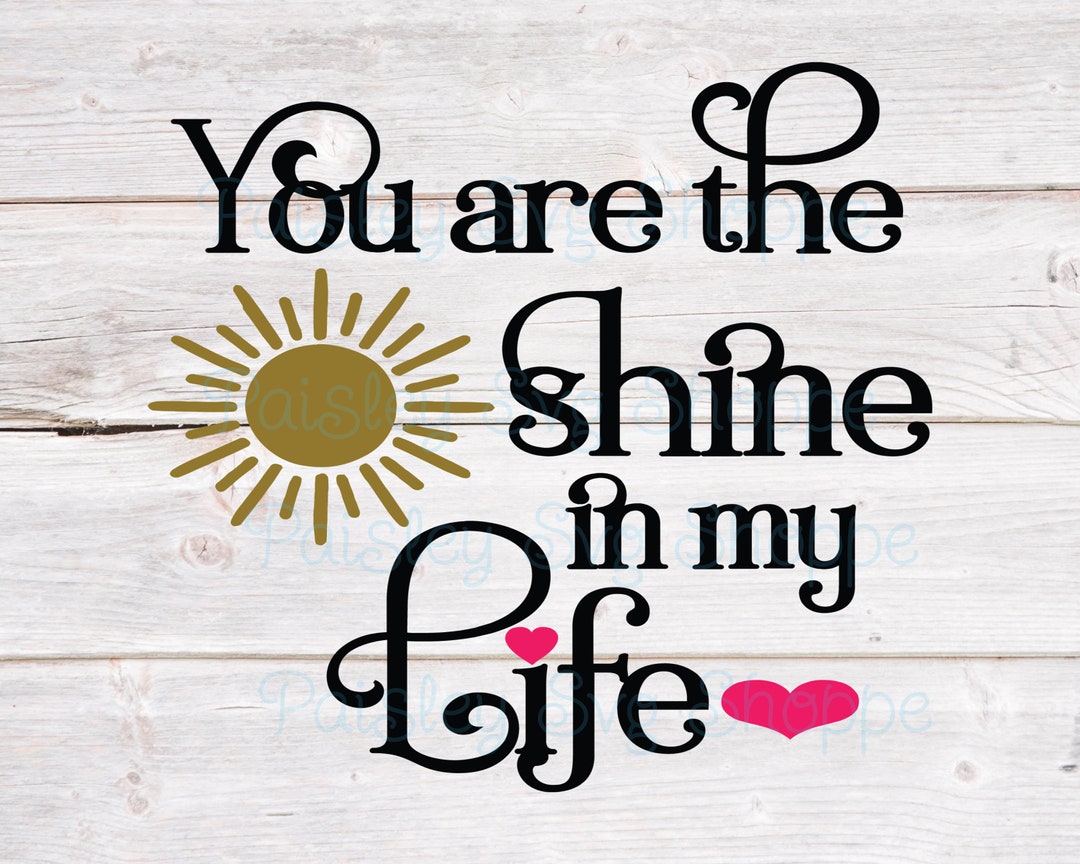 You Are the Sunshine in My Life Svg, Inspirational Svg, Mental Health