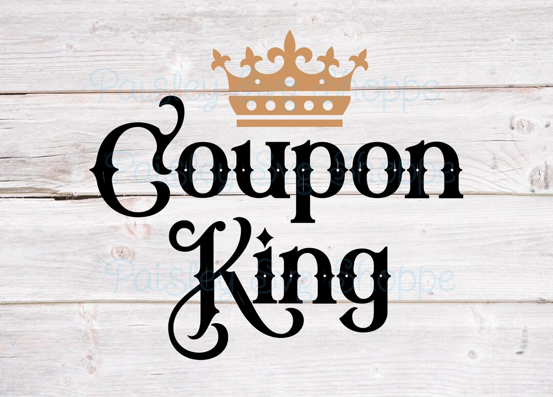 Coupon King Svg, Money Saving Svg, Budget Svg, Cost Cutter Svg, Thrifty ...