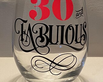 30 and Fabulous Svg, 30th Birthday Svg, 30th Birthday Shirt Svg, 30th Birthday Party Svg, 30 Years Old Svg, Wine Glass SVG/DXF/Eps/Png/JPEG