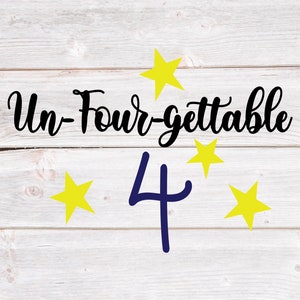 Un-Four-gettable svg, 4. Geburtstags-Svg, 4. Geburtstags-Shirt-Svg, 4. Geburtstags-Party-Svg, 4 Jahre altes Blatt, Vierte Birthda SVG / DXF / Eps / Png / JPEG