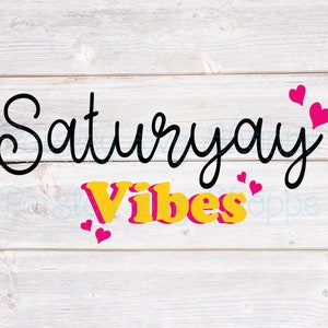 Saturyay Vibes Svg, Weekend Shirt Svg, Weekend Celebration Svg, Weekend Vibes Svg, geestelijke gezondheid Svg, zaterdag leuk cadeau SVG/DXF/Eps/Png/JPEG