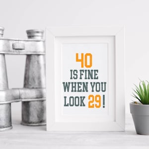 40 va bene quando ne hai 29 Svg, 40° compleanno Svg, maglietta per il 40° compleanno Svg, festa per il 40° compleanno Svg, 40 anni Svg, SVG/DXF/Eps/Png/JPEG