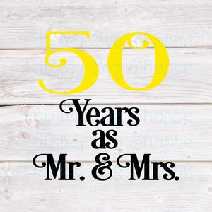 50 años como Sr. y Sra. Svg, 50 aniversario Svg, aniversario de oro Svg, fiesta de aniversario Svg, regalo de aniversario Svg, SVG/DXF/Eps/Png/JPEG