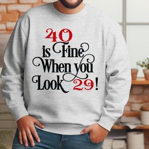40 va bene quando sembri 29 Svg, 40esimo compleanno Svg, 40esimo compleanno camicia Svg, 40esimo compleanno festa Svg, 40 anni Svg, SVG/DXF/Eps/Png/JPEG