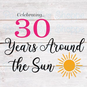 30 anni intorno al sole Svg, 30° compleanno Svg, 30° regalo di compleanno Svg, festa di 30° compleanno Svg, 30 anni Svg, SVG/DXF/Eps/Png/JPEG