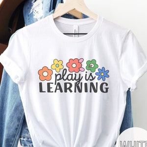 Play is Learning Shirt, Play Therapist Shirt, Play Based Learning Shirt, Preschool Teacher Shirt, Speech Therapist T-Shirt, Speech Therapy