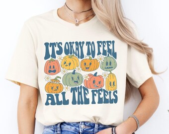 It's Okay to Feel All the Feels Pumpkin Shirt, Fall Teacher Shirt, Retro Pumpkin Tee, Halloween Teacher Shirt, Teacher Gift, Feelings Shirt