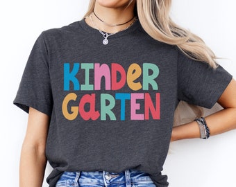 Kindergarten Teacher Shirt, Cute Kindergarten Teacher T-Shirt, Back to School, Teacher Appreciation, Kindergarten Teacher Gift, Colorful Tee