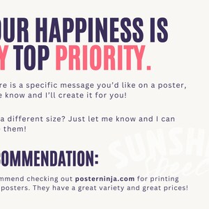 May include: A poster design with the text "YOUR HAPPINESS IS MY TOP PRIORITY" in navy blue and pink. It offers custom poster creation and resizing. The recommendation is to check out posterninja.com for printing.