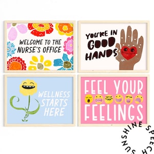 May include: Four framed art prints with positive messages. One says "Welcome to the Nurse's Office" with floral accents. Another reads "You're in Good Hands" with a hand illustration. The third says "Wellness Starts Here" and the fourth says "Feel Your Feelings".