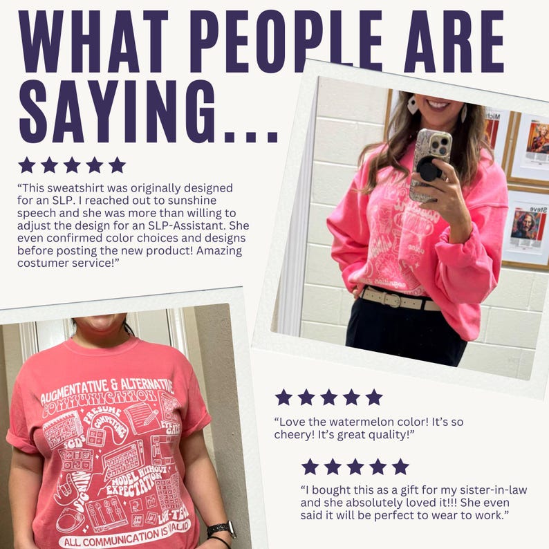 Op de afbeelding: Twee klantrecensies voor een roze trui en een rood T-shirt met een grafische print van logopedie symbolen. De tekst van de recensies luidt: "Deze trui was oorspronkelijk ontworpen voor een logopedist. Ik heb contact opgenomen met Sunshine Speech en ze was meer dan bereid om het ontwerp aan te passen voor een logopedie-assistent. Ze heeft zelfs de kleurkeuzes en ontwerpen bevestigd voordat ze het nieuwe product heeft gepost! Geweldige klantenservice!" en "Ik hou van de watermeloenkleur! Het is zo vrolijk! De kwaliteit is geweldig!" en "Ik heb dit gekocht als cadeau voor mijn schoonzuster en ze vond het absoluut geweldig!!! Ze zei zelfs dat het perfect is om naar het werk te dragen."