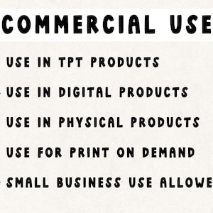 May include: A white background with the words "COMMERCIAL USE" in bold black letters. Below, the text lists permitted uses: TPT products, digital products, physical products, print on demand, and small business use.
