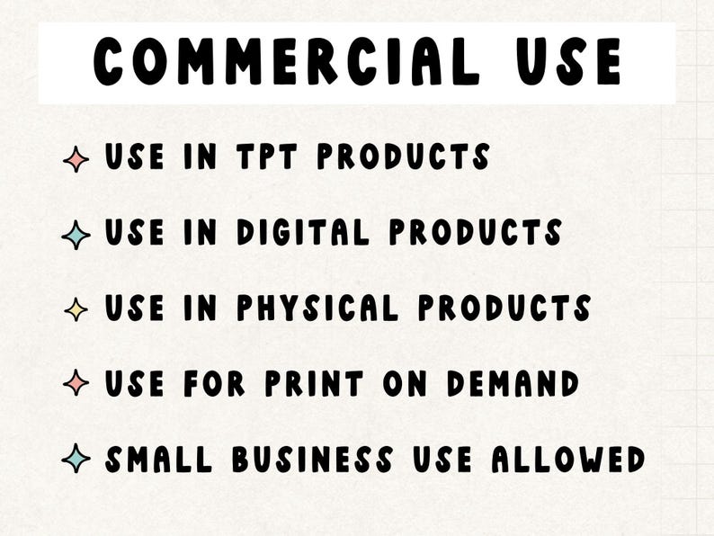 May include: A white background with the words "COMMERCIAL USE" in bold black letters. Below, the text lists permitted uses: TPT products, digital products, physical products, print on demand, and small business use.