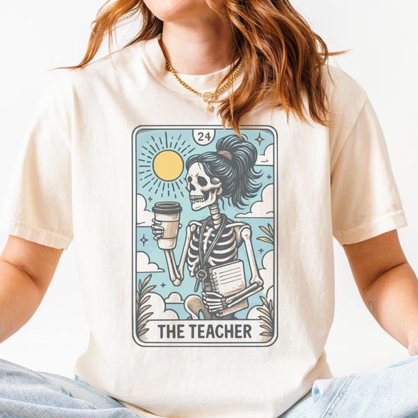 The Teacher Tarot Card Shirt Funny Skeleton Tee for Teachers Halloween Educator T-Shirt Gift for Teacher Back to School Fall Classroom Style