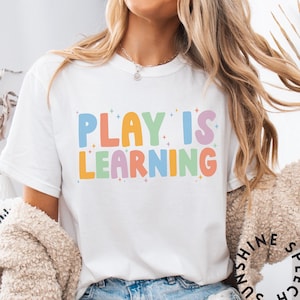 Play is Learning Shirt, Preschool Teacher T-Shirt, Back to School Tee, Fun Play Therapist T-Shirt, SLP Speech Occupational Therapy Apparel