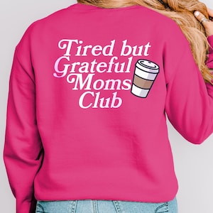 Coffee Lover Gift Mama Crewneck Sweatshirt Cool Mom Club Shirt Coffee Mom Shirt New Mom Life Hoodie Tired Moms Club Oversized Sweater