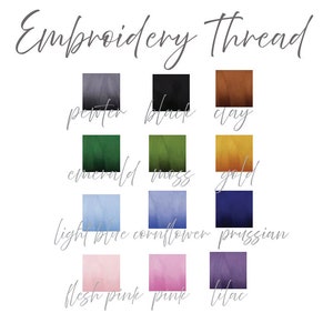 May include: A chart of embroidery thread colors with the names of each color listed below the color swatches. The colors are: pewter, black, clay, emerald, moss, gold, light blue, cornflower, prussian, flesh pink, pink, and lilac.
