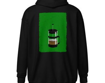 French Press Hoodie, Coffee Lover Sweatshirt, Zip Hoodie Sweatshirt, French Press Coffee, Coffee Coffee Coffee, Coffee Gift Idea,
