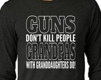 GUNS Don't Kill People, GRANDPAS With GRANDDAUGHTERS Do!! - Svg for cut file. Svg, Png, Dxf file. Cricut - Vinyl cutters. Digital download