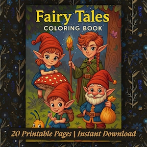 May include: A "Fairy Tales Coloring Book" cover features cartoon elves and gnomes in a forest setting. The title is in yellow, with the words "Coloring Book" below. The bottom of the cover reads "20 Printable Pages | Instant Download".
