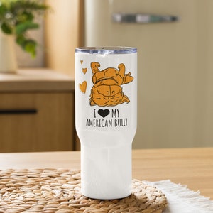 Tumbler with a handle and Lid (I love my American Bully), 25oz Stainless Steel Engraved Tumbler, Personalized Gift for Him, Gift for Her